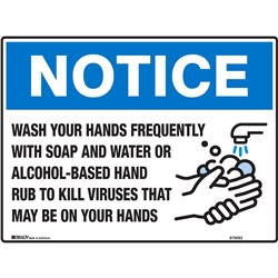 Brady Safety Sign Notice Wash  Your Hands Frequently With Soap H300xW450mm Corflute