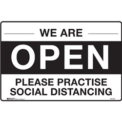 Brady Safety Sign We Are Open Please Practice Social H300xW450mm Corflute