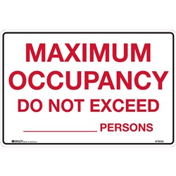 Brady Safety Sign Maximum Occupancy Do Not Exceed Corflute 450Wx300mmH White/Red